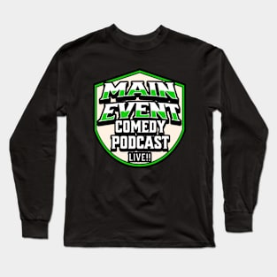 Main Event Comedy Podcast Logo (Green) Long Sleeve T-Shirt